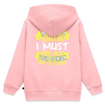 In Order To Insult Me I Must First Value Your - Kinder Premium Organic Zip Hoodie - Rosa - Hinten - AI Model Kid Female (0cm)