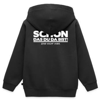 Schön das du da bist und nicht hier! Cooler Spruch - Kinder Premium Organic Zip Hoodie - Schwarz - Hinten - AI Model Kid Male (0cm)