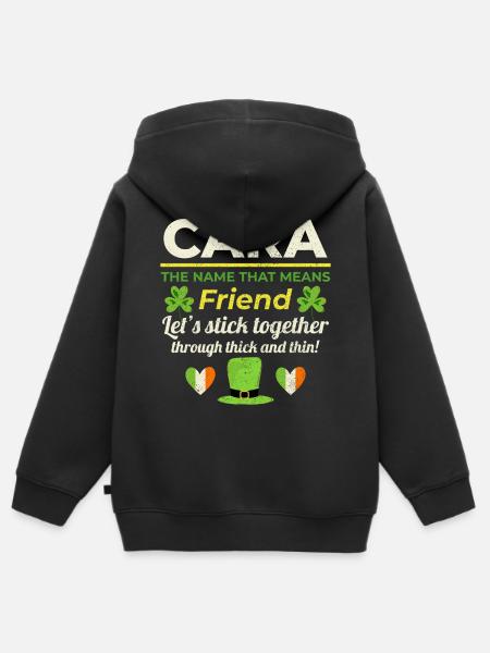 Funny Irish Girl Name: Cara - The Friend - Kids Premium Organic Zip-up Hoodie - black