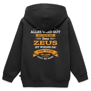 ALLES WIRD GUT, DIE LEGENDE ZEUS IST DA - Kinder Premium Organic Zip Hoodie - Schwarz - Hinten - AI Model Kid Male (0cm)