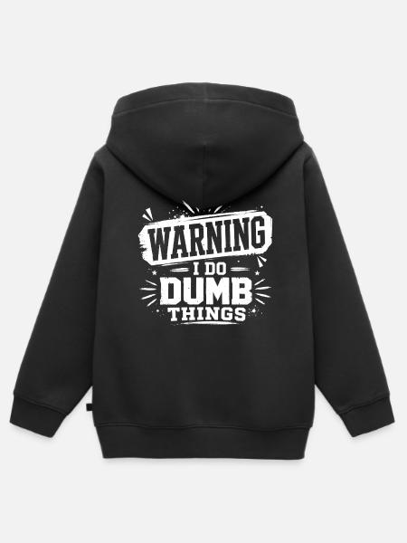 Warning – I Do Dumb Things - Kinder Premium Organic Zip Hoodie - Schwarz