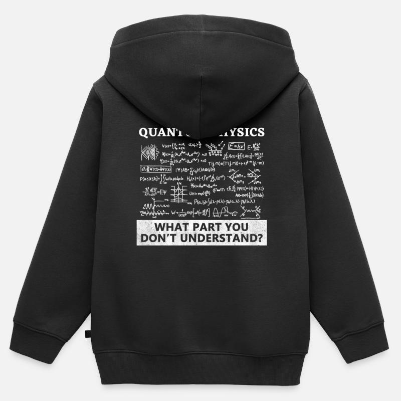 Physics - Physicist - Quantum Physics - Fun - Kids Premium Organic Zip-up Hoodie - black