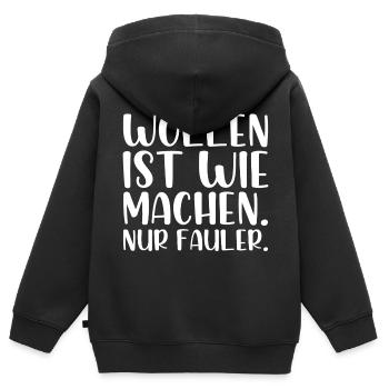 Wollen ist wie machen nur fauler - Kinder Premium Organic Zip Hoodie - Schwarz - Hinten - AI Model Kid Male (0cm)