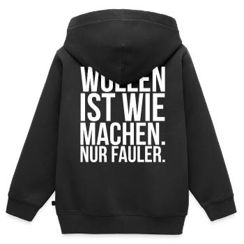 Wollen ist wie machen nur fauler - Kinder Premium Organic Zip Hoodie - Schwarz - Hinten - AI Model Kid Male (0cm)