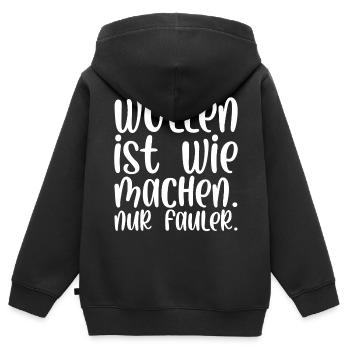 Wollen ist wie machen nur fauler - Kinder Premium Organic Zip Hoodie - Schwarz - Hinten - AI Model Kid Male (0cm)