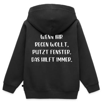 Wenn ihr Regen wollt putzt Fenster das hilft immer - Kinder Premium Organic Zip Hoodie - Schwarz - Hinten - AI Model Kid Male (0cm)