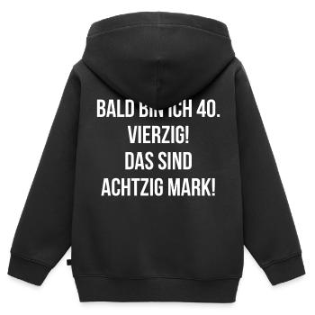 Bald bin ich vierzig das sind achtzig Mark - Kinder Premium Organic Zip Hoodie - Schwarz - Hinten - AI Model Kid Male (0cm)
