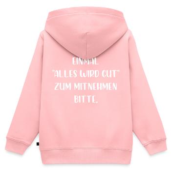 Einmal alles wird gut zum Mitnehmen bitte - Kinder Premium Organic Zip Hoodie - Rosa - Hinten - AI Model Kid Female (0cm)