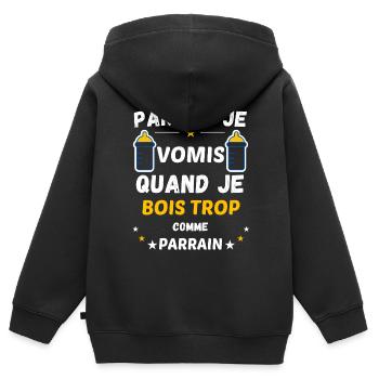 Parfois Je Vomis Quand Je bois comme Parrain - Sweat Premium à capuche zippé enfant bio - noir - Dos - AI Model Kid Male (0cm)