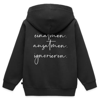 Einatmen Ausatmen Ignorieren - Kinder Premium Organic Zip Hoodie - Schwarz - Hinten - AI Model Kid Male (0cm)
