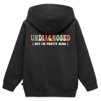 Undiagnosed But I'm Pretty Sure Funny Announcement - Sweat Premium à capuche zippé enfant bio - noir - Dos - AI Model Kid Male (0cm)