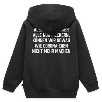 Also wenn immer alle nur meckern - Kinder Premium Organic Zip Hoodie - Schwarz - Hinten - AI Model Kid Male (0cm)