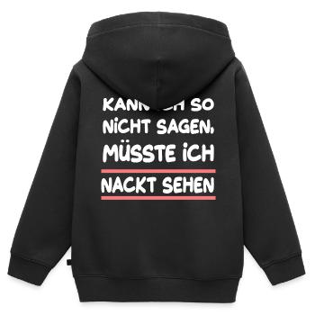 Kann Ich So Nicht Sagen Müsste Ich Nackt Sehen - Kinder Premium Organic Zip Hoodie - Schwarz - Hinten - AI Model Kid Male (0cm)