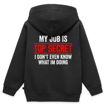 My Job Is Top Secret Even I Don't Know Funny - Sweat Premium à capuche zippé enfant bio - noir - Dos - AI Model Kid Male (0cm)