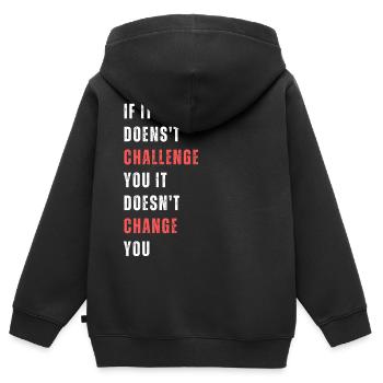 Si cela ne vous met pas au défi, cela ne vous change pas. - Sweat Premium à capuche zippé enfant bio - noir - Dos - AI Model Kid Male (0cm)