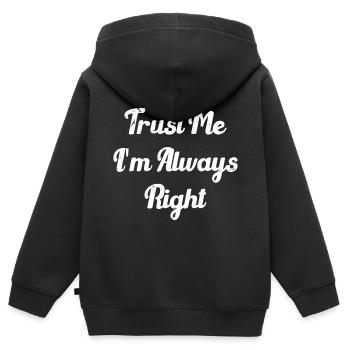 Vertrau mir, ich habe immer Recht - Kinder Premium Organic Zip Hoodie - Schwarz - Hinten - AI Model Kid Male (0cm)