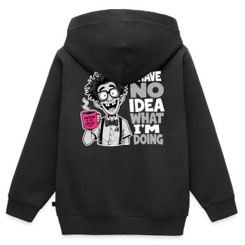 I Have No Idea What Im Doing Geschenk Nerd Humor - Kinder Premium Organic Zip Hoodie - Schwarz - Hinten - AI Model Kid Male (0cm)