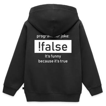 Programmer Joke:! False It's Funny Beacause true - Kids Premium Organic Zip-up Hoodie - black - Back - AI Model Kid Male (0cm)