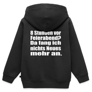 Endlich Feierabend 8 Stunden vor Feierabend - Kinder Premium Organic Zip Hoodie - Schwarz - Hinten - AI Model Kid Male (0cm)