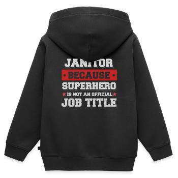 Janitor because Superhero is not a job - Kids Premium Organic Zip-up Hoodie - black - Back - AI Model Kid Male (0cm)