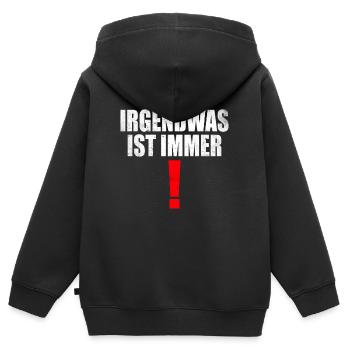 Sprüche fürs Gemüt - Irgendwas ist immer! - Kinder Premium Organic Zip Hoodie - Schwarz - Hinten - AI Model Kid Male (0cm)