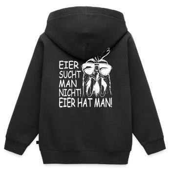 Eier Sucht Man Nicht Eier Hat Man - Kinder Premium Organic Zip Hoodie - Schwarz - Hinten - AI Model Kid Male (0cm)
