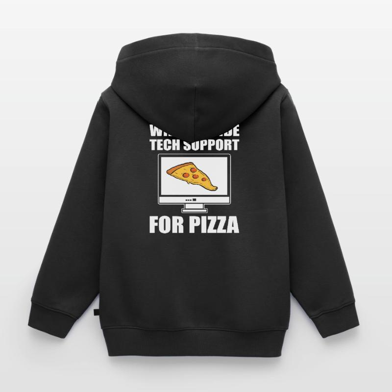 Will Provide Tech Support For Pizza Tech Support Kinder Premium Organic Zip Hoodie