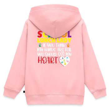 School Lunch Lady Think My Hands Are Full - Kids Premium Organic Zip-up Hoodie - rose - Back - AI Model Kid Female (0cm)