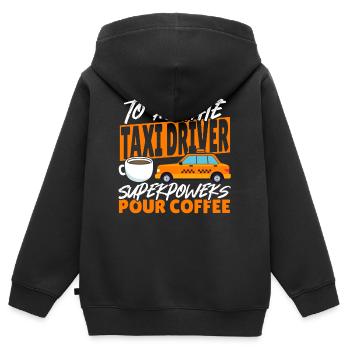 Pour activer les superpouvoirs des chauffeurs de taxi Verser du café - Sweat Premium à capuche zippé enfant bio - noir - Dos - AI Model Kid Male (0cm)