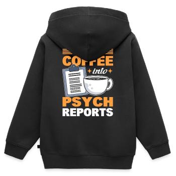 I Turn Coffee Into Psych Reports Psychologist - Kids Premium Organic Zip-up Hoodie - black - Back - AI Model Kid Male (0cm)