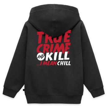True Crime And Kill ...I Mean Chill True Crime - Kinder Premium Organic Zip Hoodie - Schwarz - Hinten - AI Model Kid Male (0cm)