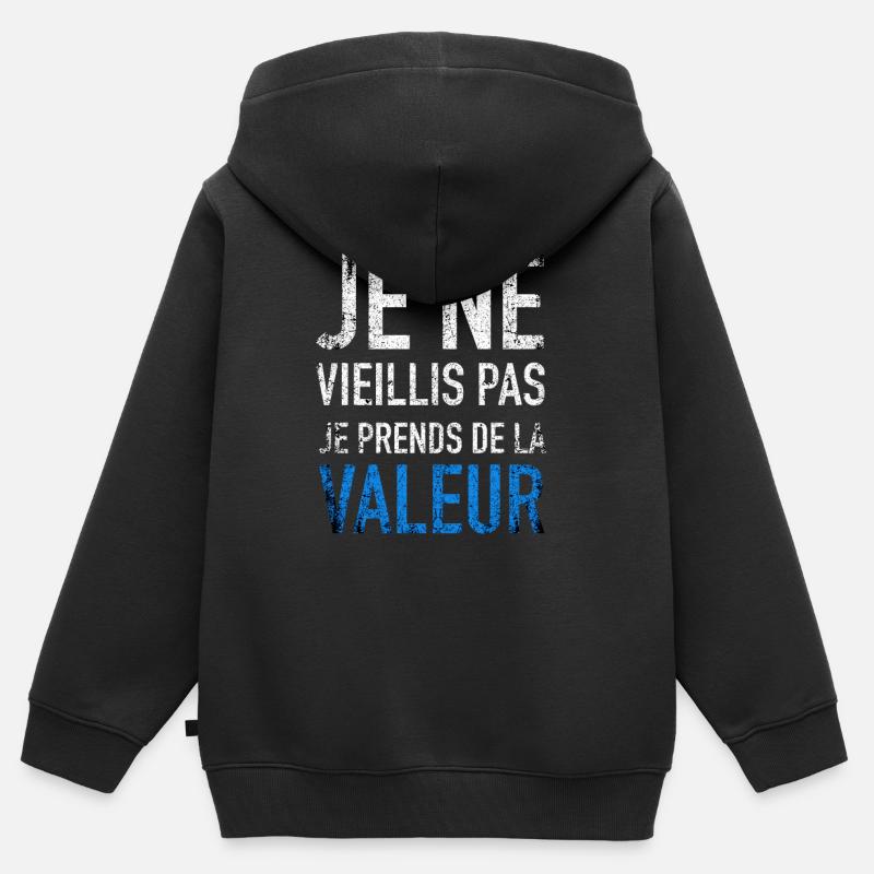 Je ne vieillis pas je prends de la valeur - Sweat Premium à capuche zippé enfant bio - noir