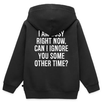 Je suis occupé en ce moment puis-je t’ignorer - Sweat Premium à capuche zippé enfant bio - noir - Dos - AI Model Kid Male (0cm)