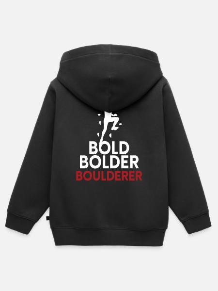Bold Bolder Boulderer Bouldern - Kinder Premium Organic Zip Hoodie - Schwarz