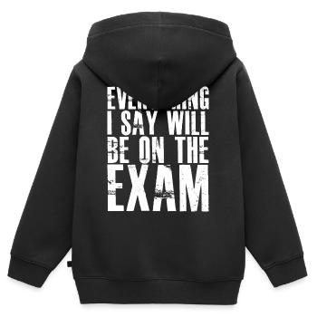 everything I say will be on the exam - Kinder Premium Organic Zip Hoodie - Schwarz - Hinten - AI Model Kid Male (0cm)