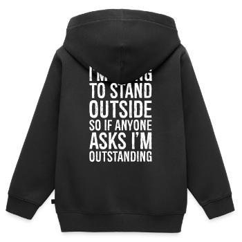 I'm going to stand outside so If anyone asks - Sweat Premium à capuche zippé enfant bio - noir - Dos - AI Model Kid Male (0cm)