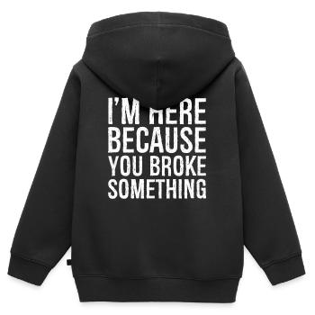 Je suis ici parce que tu as cassé quelque chose - Sweat Premium à capuche zippé enfant bio - noir - Dos - AI Model Kid Male (0cm)