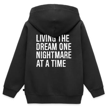 living the dream one nightmare at a time - Kids Premium Organic Zip-up Hoodie - black - Back - AI Model Kid Male (0cm)