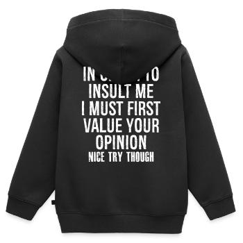 Pour m’insulter, je dois d’abord valoriser l’opinion - Sweat Premium à capuche zippé enfant bio - noir - Dos - AI Model Kid Male (0cm)