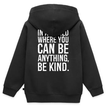 In a world where you can be anything be kind - Kids Premium Organic Zip-up Hoodie - black - Back - AI Model Kid Male (0cm)