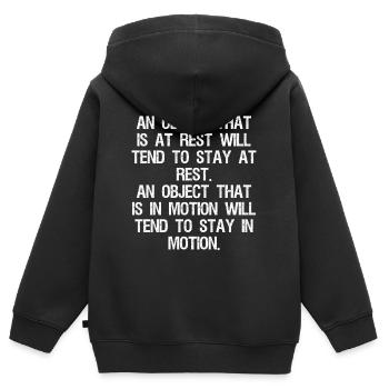 an object that is at rest will tend to stay at - Kids Premium Organic Zip-up Hoodie - black - Back - AI Model Kid Male (0cm)