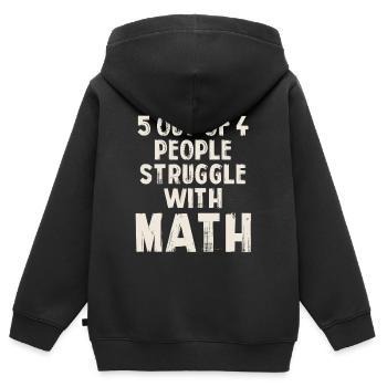 5 personnes sur 4 ont du mal avec les mathématiques - Sweat Premium à capuche zippé enfant bio - noir - Dos - AI Model Kid Male (0cm)