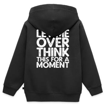 Laisse-moi trop réfléchir un instant - Sweat Premium à capuche zippé enfant bio - noir - Dos - AI Model Kid Male (0cm)