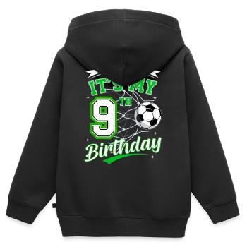 Its My 9th Birthday Soccer Boys 9 Years Birthday 9 - Sweat Premium à capuche zippé enfant bio - noir - Dos - AI Model Kid Male (0cm)