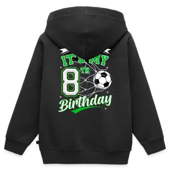 Its My 8th Birthday Soccer Boys 8 Years Birthday 8 - Kids Premium Organic Zip-up Hoodie - black - Back - AI Model Kid Male (0cm)