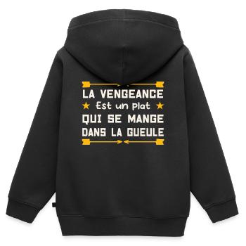 La vengeance est un plat que tu vas manger... LOL - Sweat Premium à capuche zippé enfant bio - noir - Dos - AI Model Kid Male (0cm)