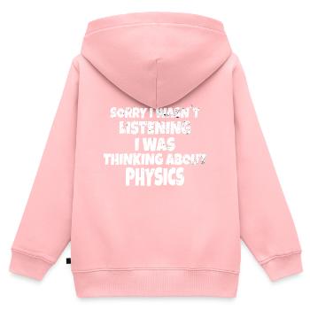PHYSICS : thinking about physics - Sweat Premium à capuche zippé enfant bio - rose - Dos - AI Model Kid Female (0cm)