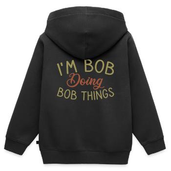 I m Bob Doing Bob Things Nom Cadeau - Sweat Premium à capuche zippé enfant bio - noir - Dos - AI Model Kid Male (0cm)