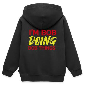 I m Bob Doing Bob Things Nom Cadeau - Sweat Premium à capuche zippé enfant bio - noir - Dos - AI Model Kid Male (0cm)