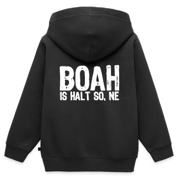 Boah is halt so, ne - Satire - Kinder Premium Organic Zip Hoodie - Schwarz - Hinten - AI Model Kid Male (0cm)